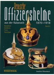 Niemieckie hełmy oficerskie 1870-1918  tom 2