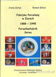 Fabryka Porcelany w Żarach 1888-1945 Porzellanfabrik Sorau