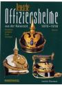 Niemieckie hełmy oficerskie 1870-1918  tom 2